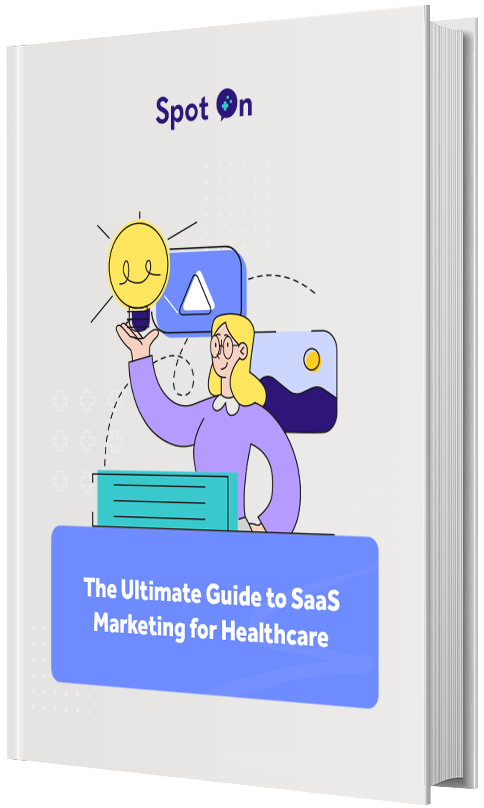 The Ultimate Guide to SaaS Marketing for Healthcare