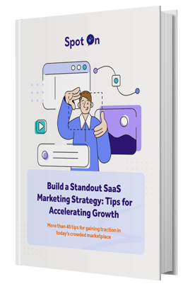 How to Build a Standout SaaS Marketing Strategy: Your Complete Guide