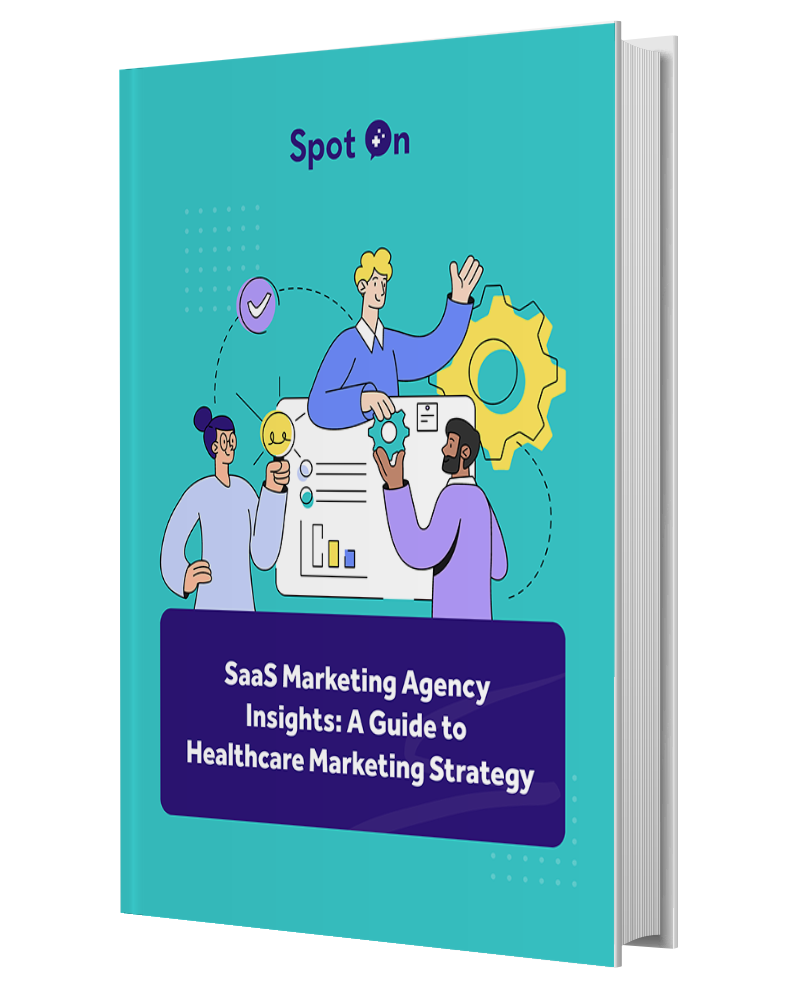 SaaS Marketing Agency Insights: A Guide to Healthcare Marketing Strategy